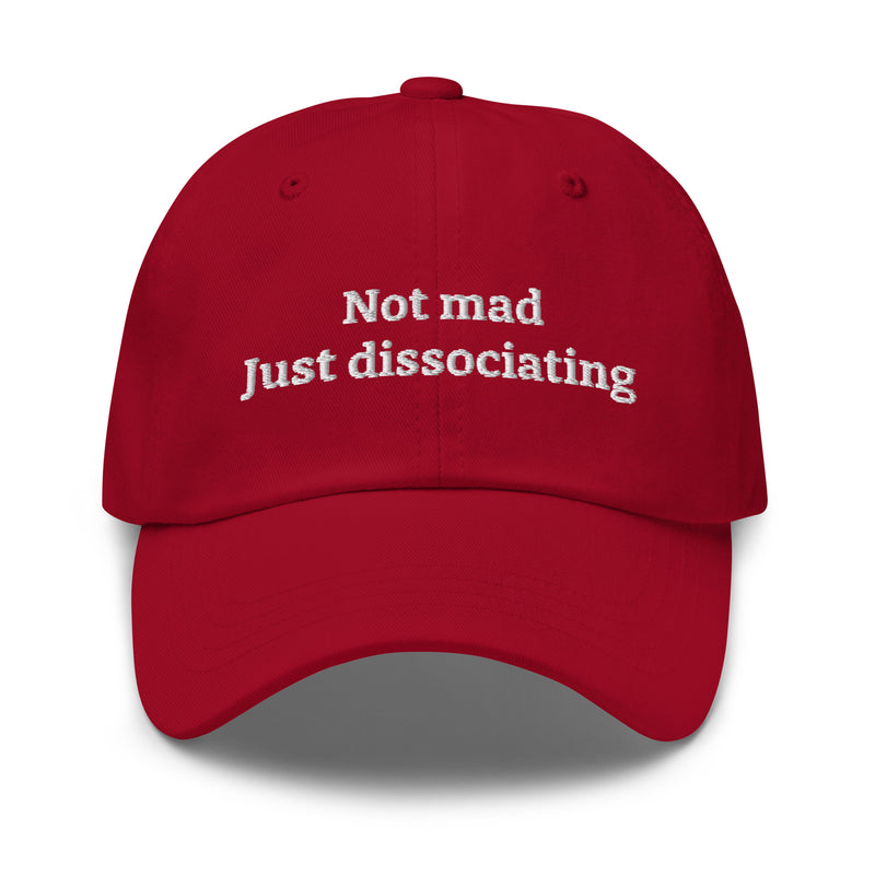 Not mad. Just dissociating.