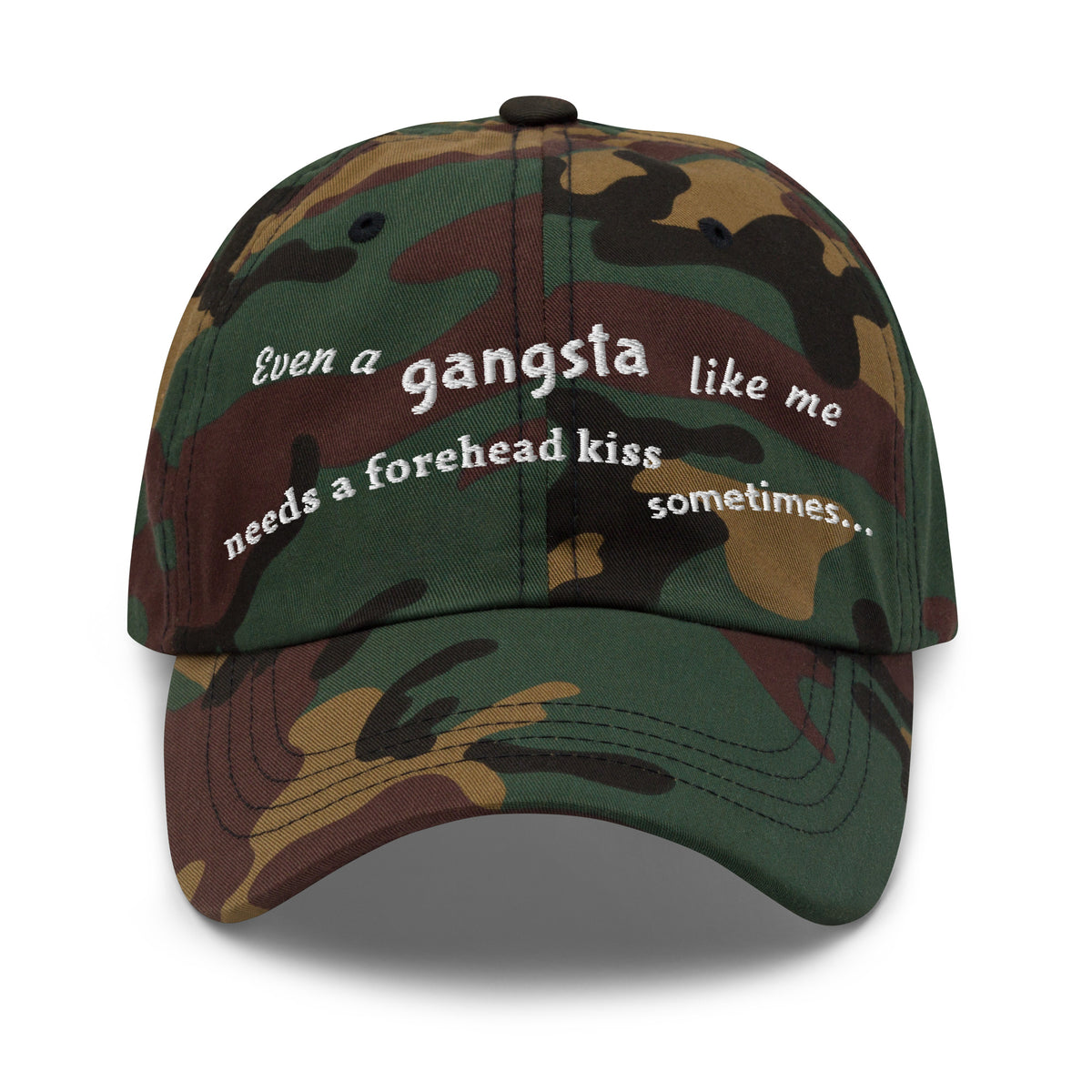 Even a gangsta like me needs a forehead kiss sometimes / Dad Hat