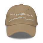 Even a gangsta like me needs a forehead kiss sometimes.