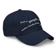 Even a gangsta like me needs a forehead kiss sometimes / Dad Hat
