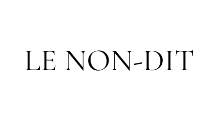 LE NON-DIT