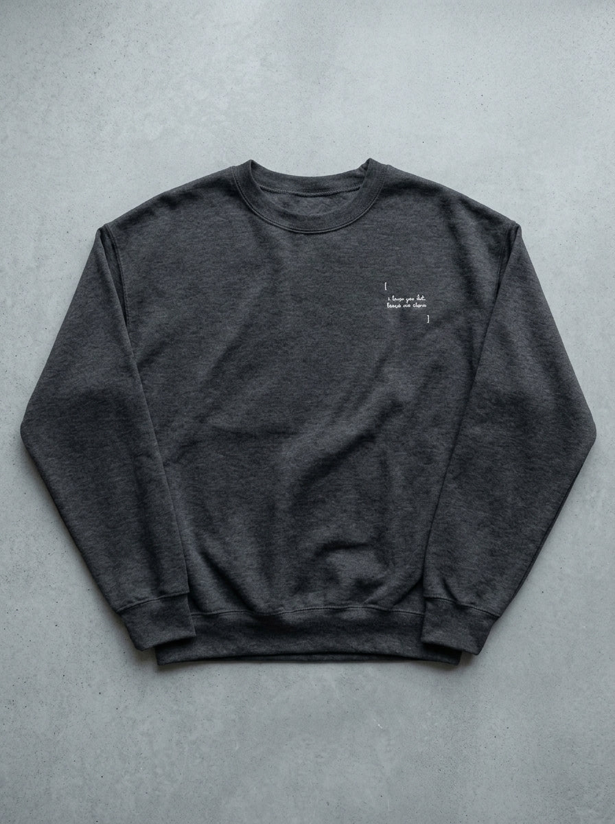 [ I LOVE YOU BUT LEAVE ME ALONE ] / Sweatshirt