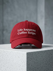 Life happens, coffee helps. / Dad Hat