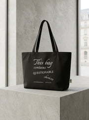 This bag contains questionable choices. / Tote