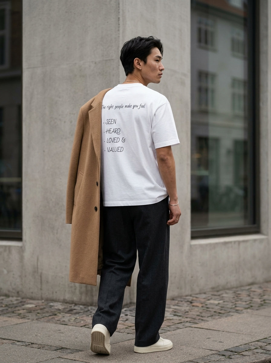 The right people make you feel seen, heard, loved, and valued. / Tee