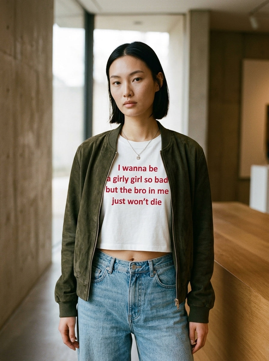 I wanna be a girly girl so bad but the bro in me just won’t die / Crop Top