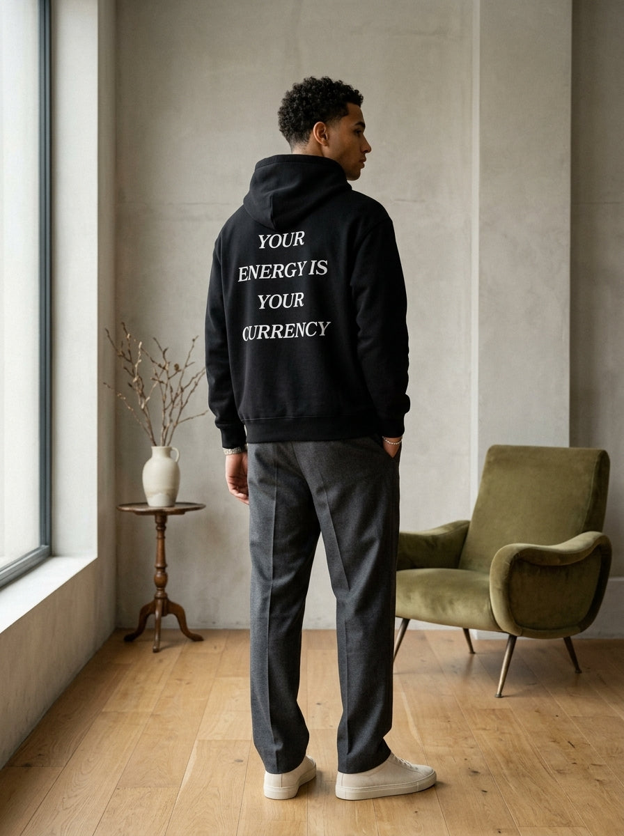 Your energy is your currency / Hoodie