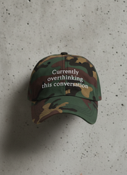 Currently overthinking this conversation / Dad Hat