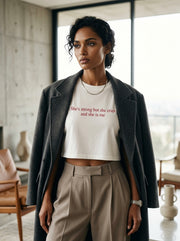 She's strong but she cries and she is me / Crop Top