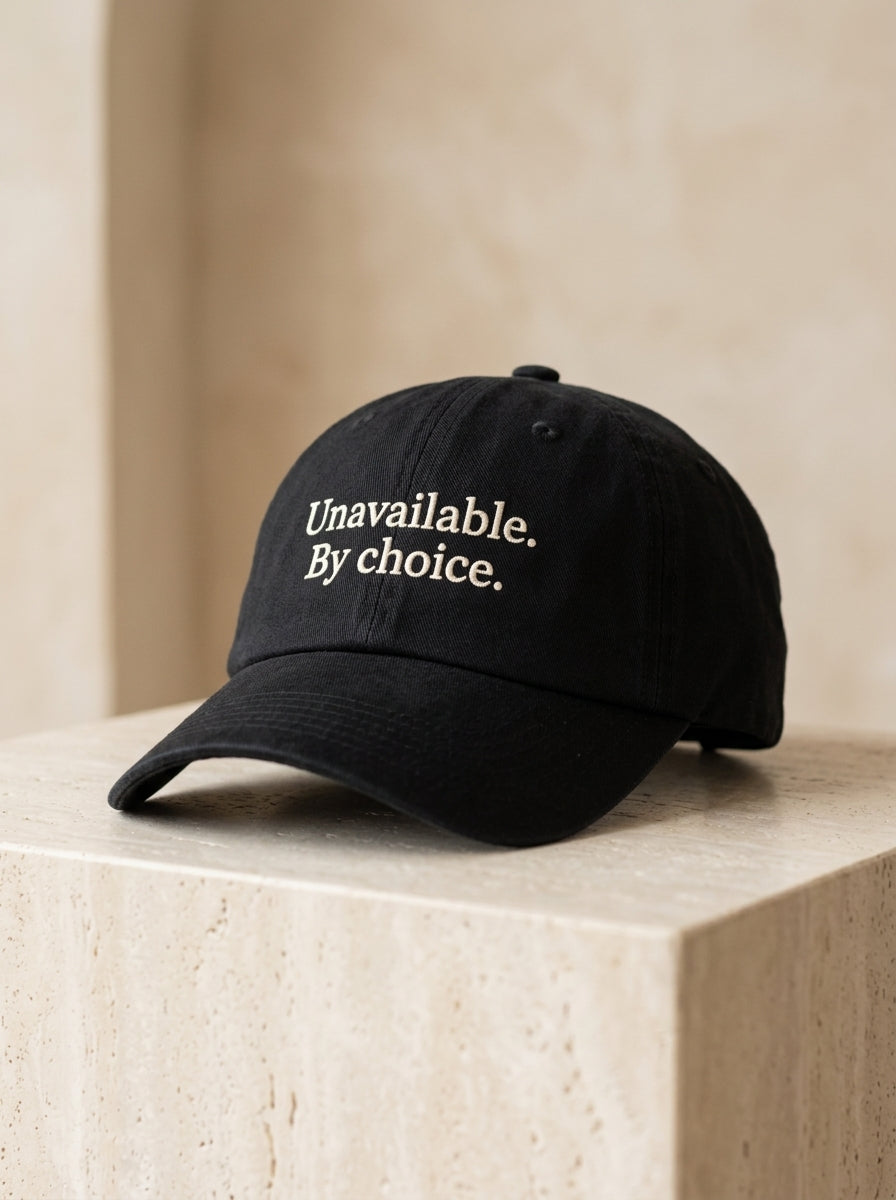 Unavailable. By choice. / Dad Hat