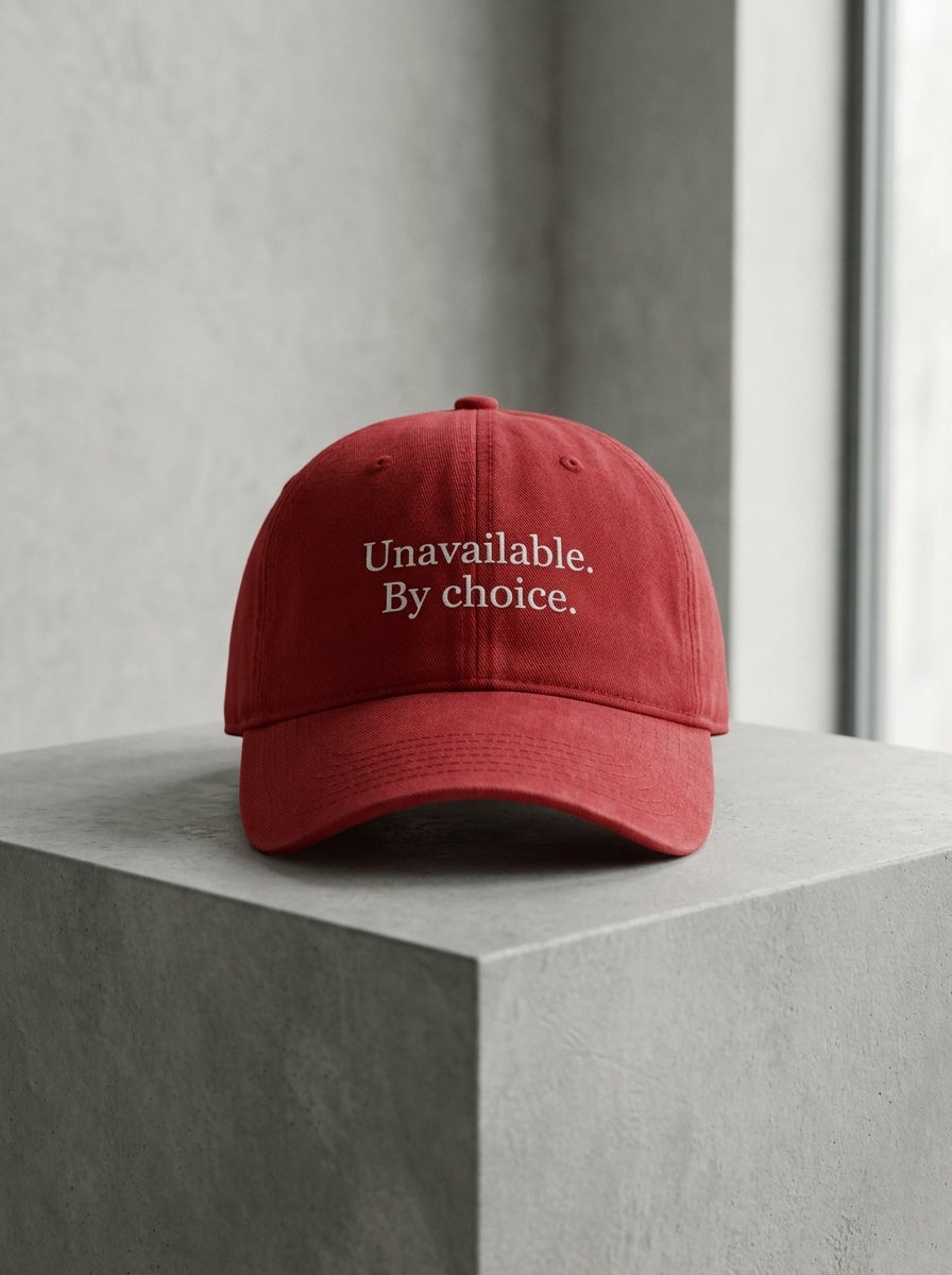 Unavailable. By choice. / Dad Hat