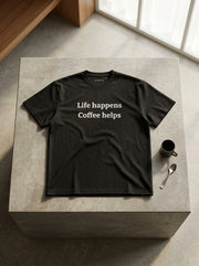 Life happens, coffee helps. / Tee