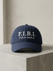 F.I.B.I. (f*uck it, book it.) / Dad Hat