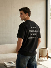 Your energy is your currency / Tee