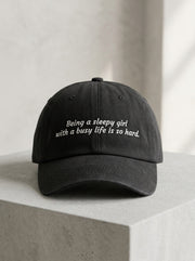 Being a sleepy girl with a busy life is so hard / dad hat