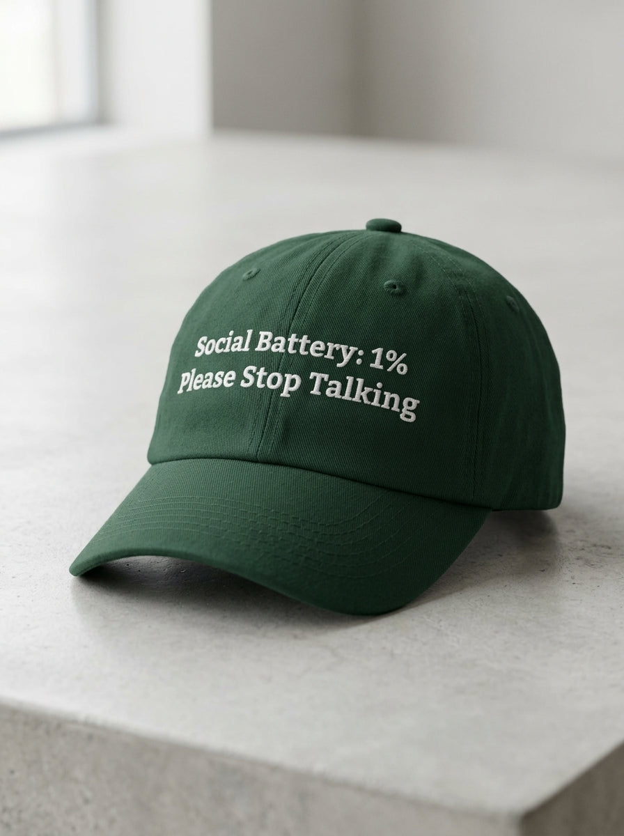 Social battery: 1% Please stop talking / Dad Hat