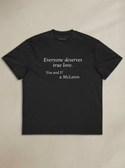 Everyone deserves true love. You and I? A McLaren. / Tee