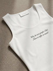Why do sexy people (Me) Have to suffer so much? / Tank Top