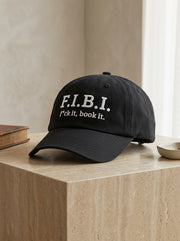 F.I.B.I. (f*uck it, book it.) / Dad Hat