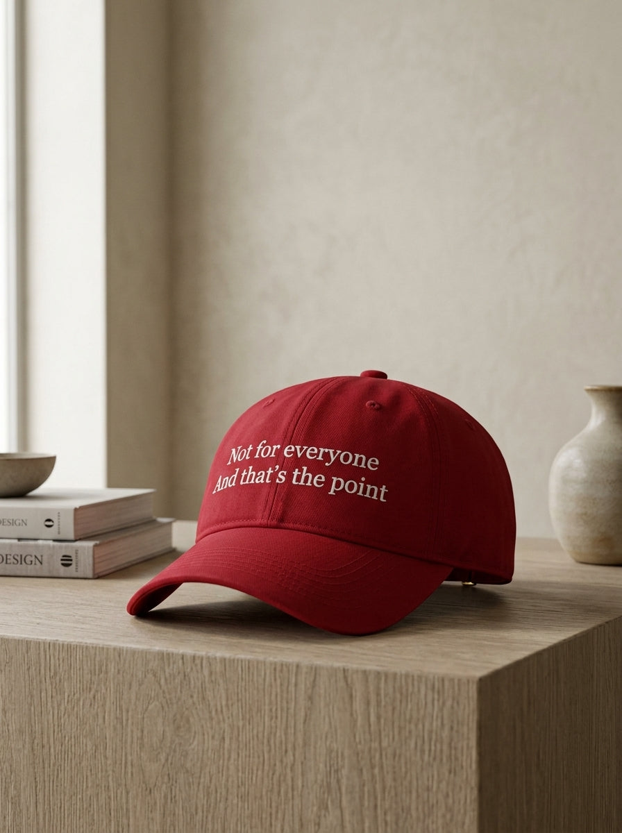 Not For everyone. And that’s the point. / Dad Hat