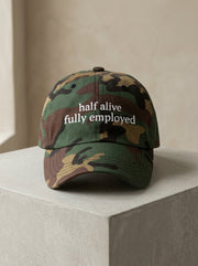 Half alive, fully employed. / Dad Hat