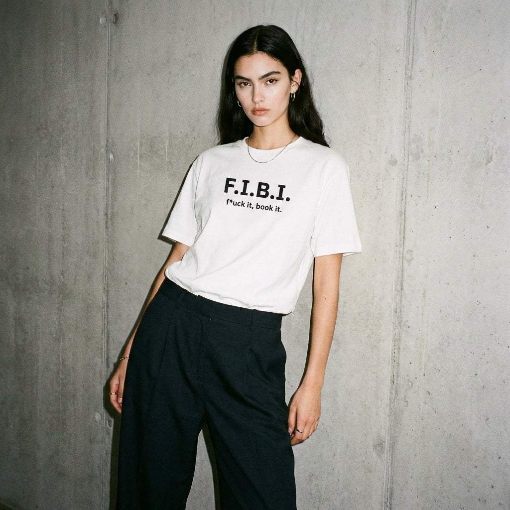 F.I.B.I. (f*uck it, book it.) / Tee