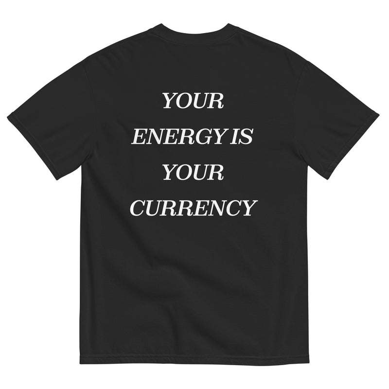 Your energy is your currency