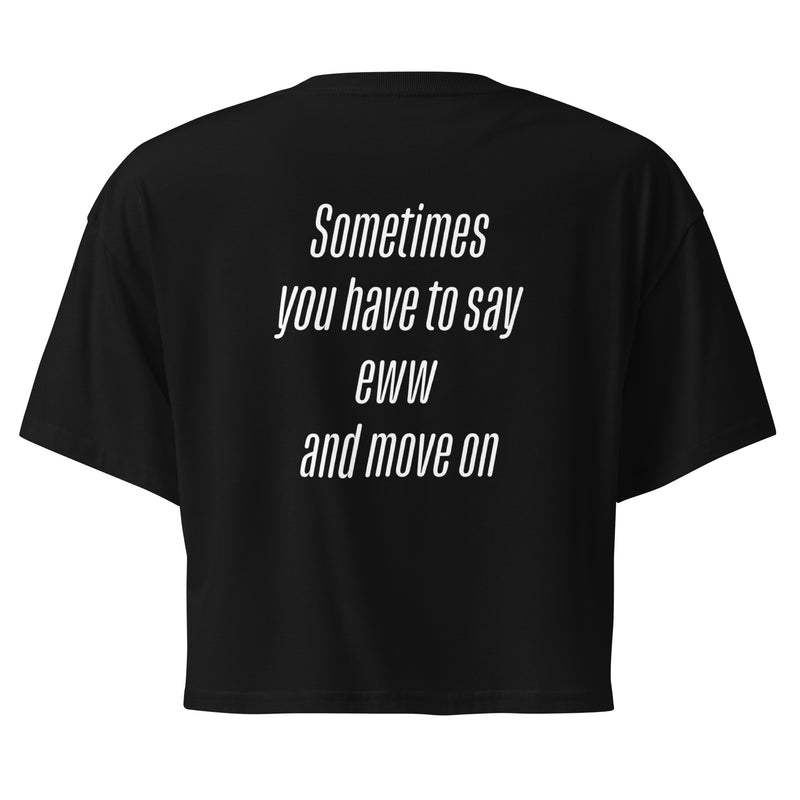 Sometimes you have to say eww  and move on