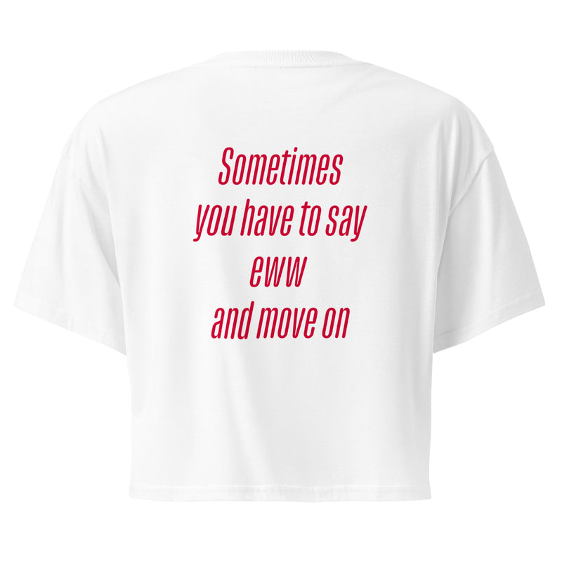 Sometimes you have to say eww  and move on
